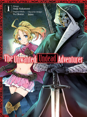 cover image of The Unwanted Undead Adventurer, Volume 1